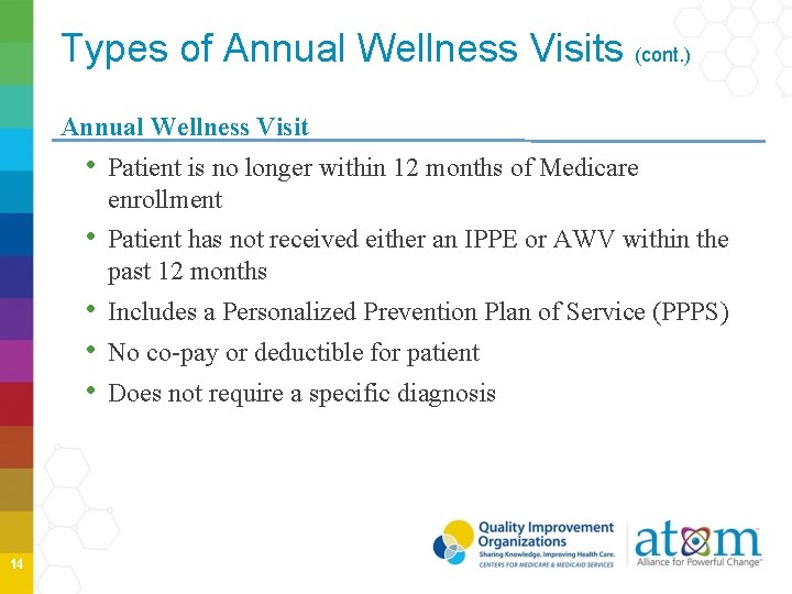 Types of Annual Wellness Visits (cont. ) Annual Wellness Visit • Patient is no Types of Annual Wellness Visits (cont. ) Annual Wellness Visit • Patient is no