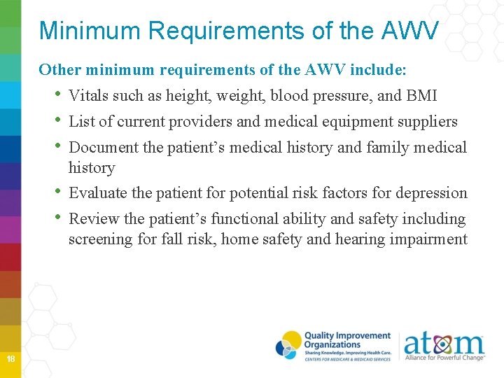 Minimum Requirements of the AWV Other minimum requirements of the AWV include: • Vitals Minimum Requirements of the AWV Other minimum requirements of the AWV include: • Vitals