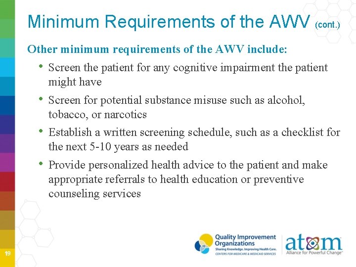 Minimum Requirements of the AWV (cont. ) Other minimum requirements of the AWV include: Minimum Requirements of the AWV (cont. ) Other minimum requirements of the AWV include: