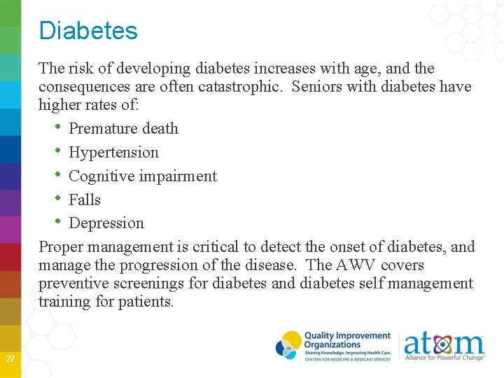 Diabetes The risk of developing diabetes increases with age, and the consequences are often Diabetes The risk of developing diabetes increases with age, and the consequences are often