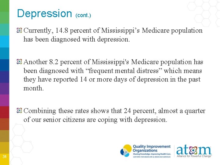 Depression (cont. ) Currently, 14. 8 percent of Mississippi’s Medicare population has been diagnosed Depression (cont. ) Currently, 14. 8 percent of Mississippi’s Medicare population has been diagnosed