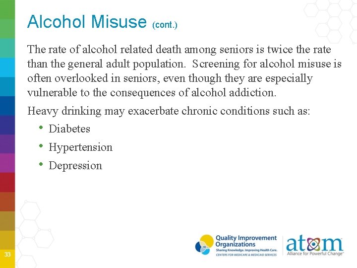 Alcohol Misuse (cont. ) The rate of alcohol related death among seniors is twice Alcohol Misuse (cont. ) The rate of alcohol related death among seniors is twice