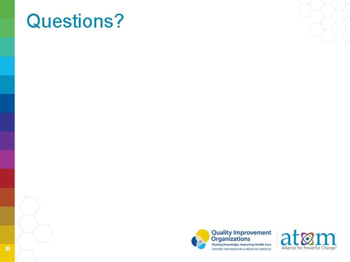 Questions? 38 Questions? 38