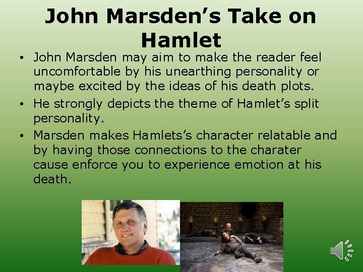 John Marsden’s Take on Hamlet • John Marsden may aim to make the reader