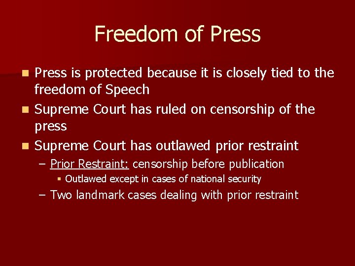 Freedom of Press is protected because it is closely tied to the freedom of