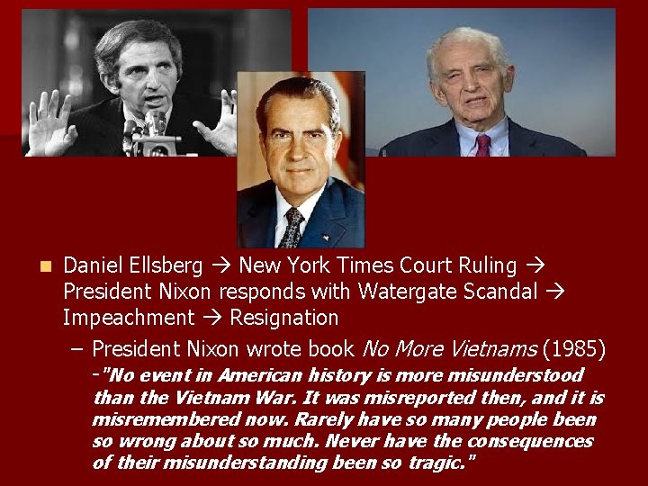 n Daniel Ellsberg New York Times Court Ruling President Nixon responds with Watergate Scandal