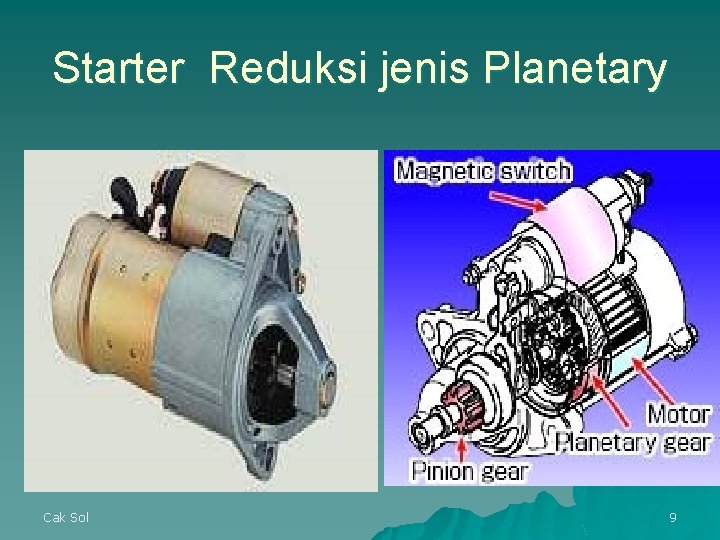 Starter Reduksi jenis Planetary Cak Sol 9 Starter Reduksi jenis Planetary Cak Sol 9