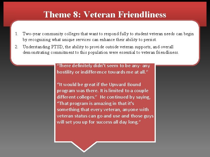 Theme 8: Veteran Friendliness 1. Two-year community colleges that want to respond fully to