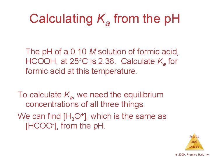 Calculating Ka from the p. H The p. H of a 0. 10 M