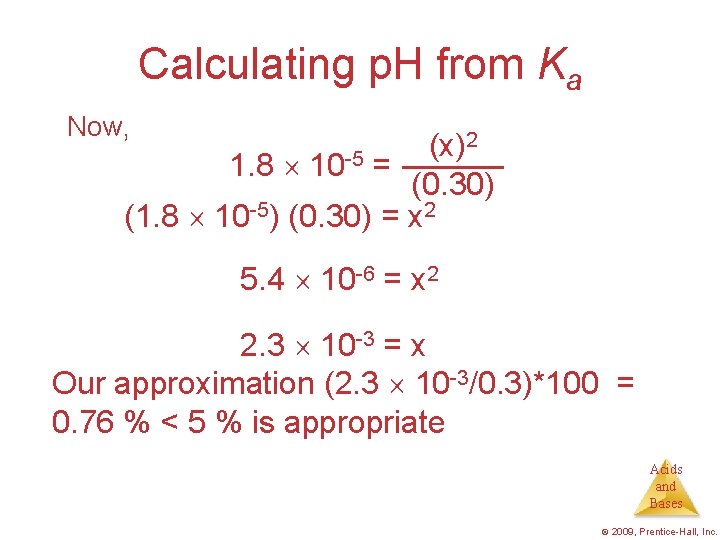 Calculating p. H from Ka Now, 2 (x) 1. 8 10 -5 = (0.