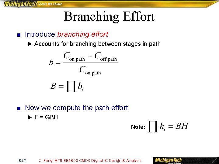 Branching Effort ■ Introduce branching effort ► Accounts for branching between stages in path