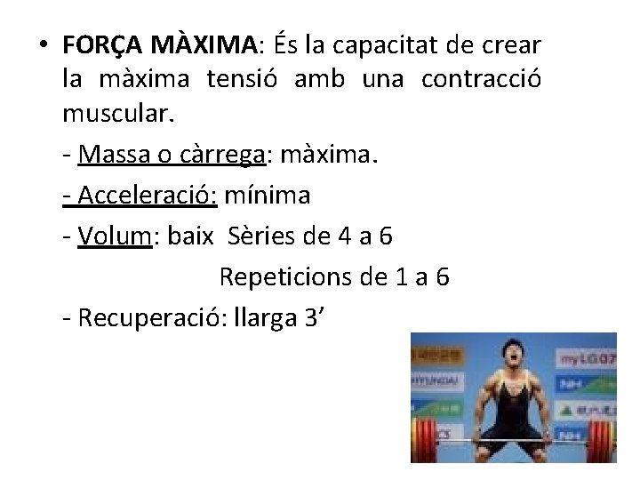  • FORÇA MÀXIMA: És la capacitat de crear la màxima tensió amb una