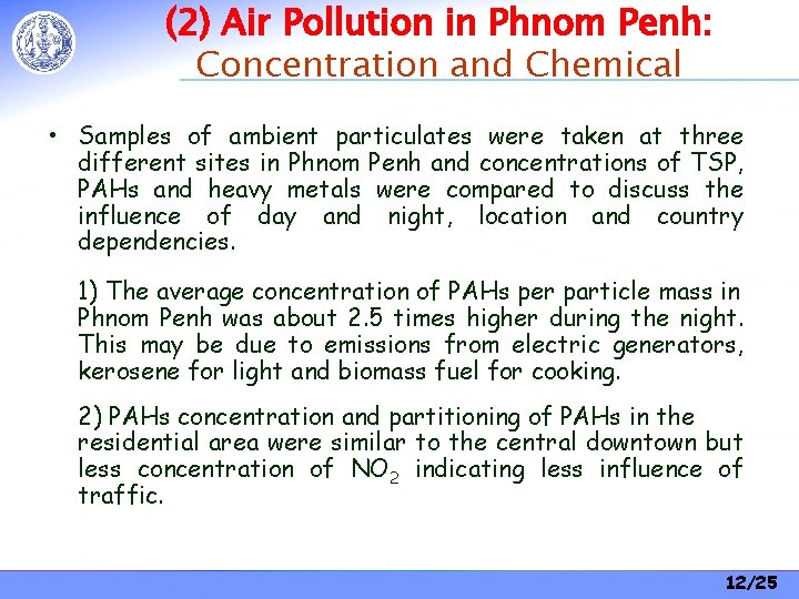 (2) Air Pollution in Phnom Penh: Concentration and Chemical • Samples of ambient particulates (2) Air Pollution in Phnom Penh: Concentration and Chemical • Samples of ambient particulates