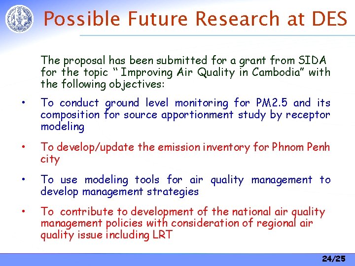 Possible Future Research at DES The proposal has been submitted for a grant from Possible Future Research at DES The proposal has been submitted for a grant from