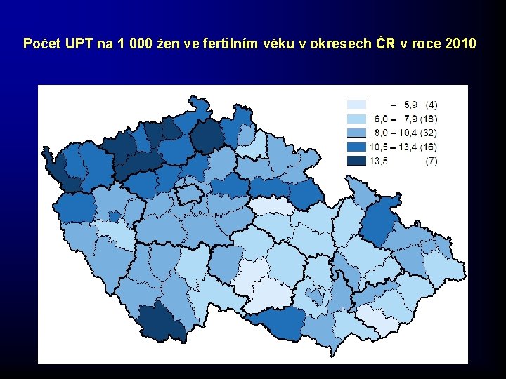 Počet UPT na 1 000 žen ve fertilním věku v okresech ČR v roce