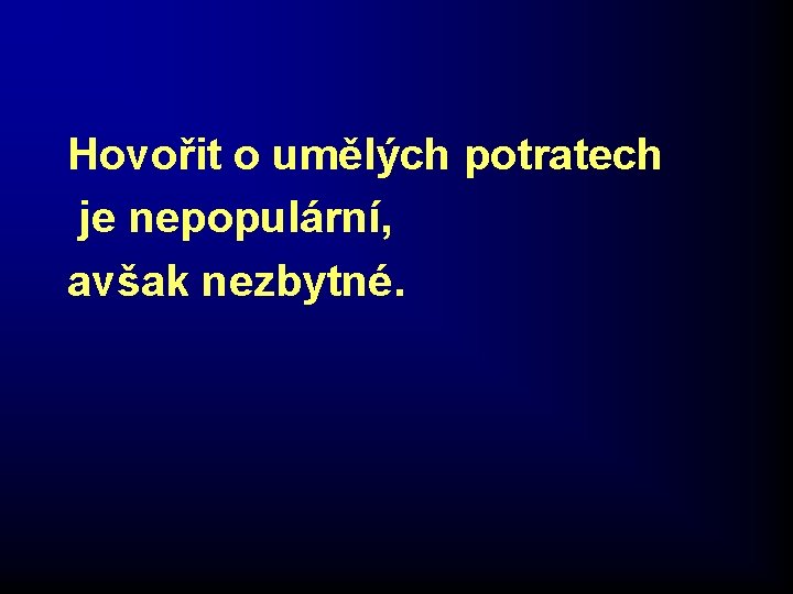 Hovořit o umělých potratech je nepopulární, avšak nezbytné. Hovořit o umělých potratech je nepopulární, avšak nezbytné.