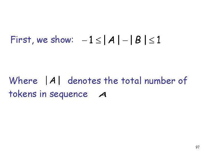 First, we show: Where denotes the total number of tokens in sequence 97 