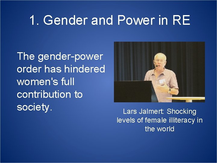 1. Gender and Power in RE The gender-power order has hindered women's full contribution