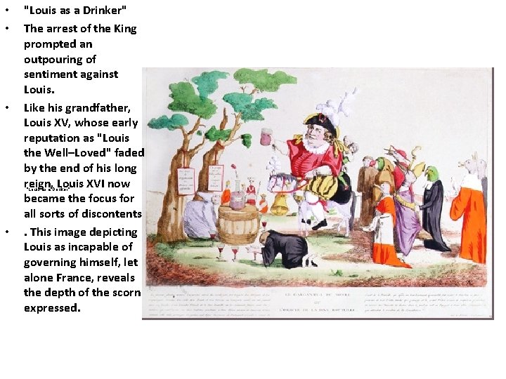  • • • "Louis as a Drinker" The arrest of the King prompted