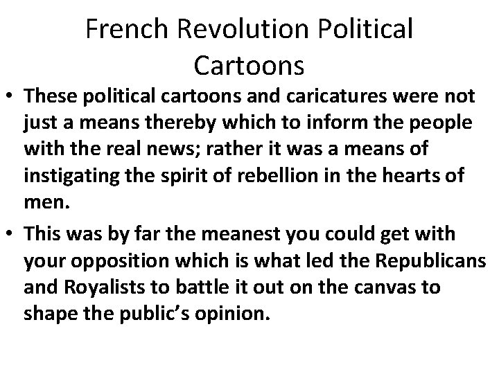 French Revolution Political Cartoons • These political cartoons and caricatures were not just a