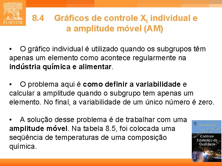 8. 4 Gráficos de controle Xi individual e a amplitude móvel (AM) • O 8. 4 Gráficos de controle Xi individual e a amplitude móvel (AM) • O