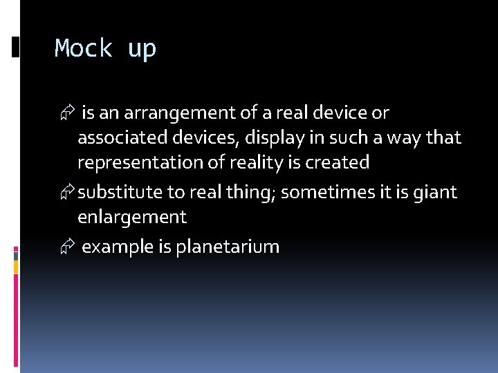 Mock up Æ is an arrangement of a real device or associated devices, display