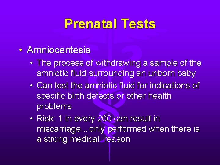 Prenatal Tests • Amniocentesis • The process of withdrawing a sample of the amniotic Prenatal Tests • Amniocentesis • The process of withdrawing a sample of the amniotic