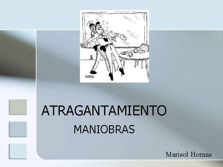 ATRAGANTAMIENTO MANIOBRAS Marisol Hornas 