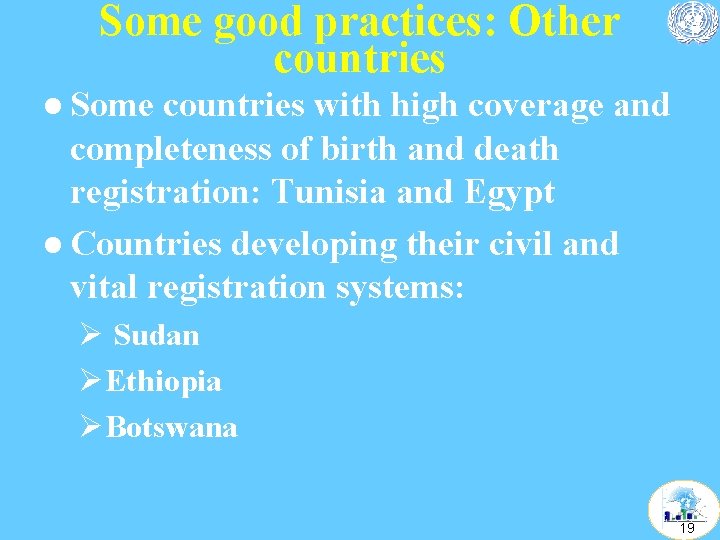 Some good practices: Other countries l Some countries with high coverage and completeness of Some good practices: Other countries l Some countries with high coverage and completeness of