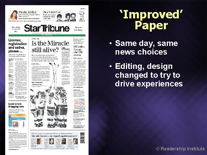 ‘Improved’ Paper • Same day, same news choices • Editing, design changed to try