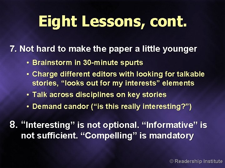 Eight Lessons, cont. 7. Not hard to make the paper a little younger • Eight Lessons, cont. 7. Not hard to make the paper a little younger •