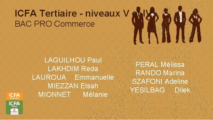 ICFA Tertiaire - niveaux V et IV BAC PRO Commerce LAGUILHOU Paul LAKHDIM Reda