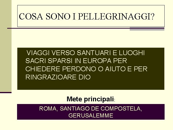 COSA SONO I PELLEGRINAGGI? VIAGGI VERSO SANTUARI E LUOGHI SACRI SPARSI IN EUROPA PER