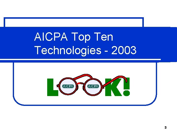 AICPA Top Ten Technologies - 2003 3 