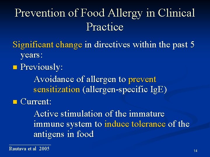 Prevention of Food Allergy in Clinical Practice Significant change in directives within the past