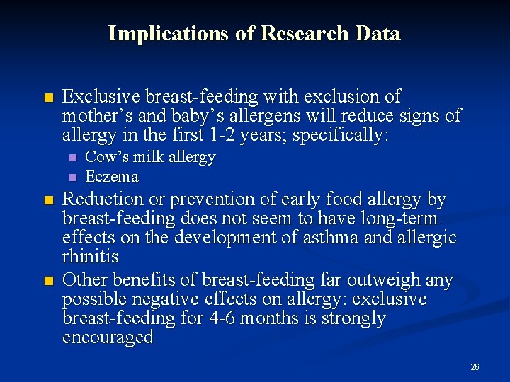 Implications of Research Data Exclusive breast-feeding with exclusion of mother’s and baby’s allergens will
