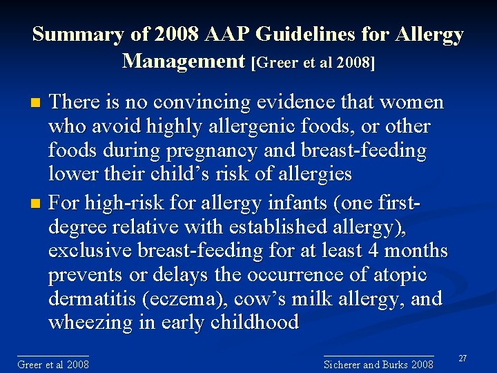 Summary of 2008 AAP Guidelines for Allergy Management [Greer et al 2008] There is