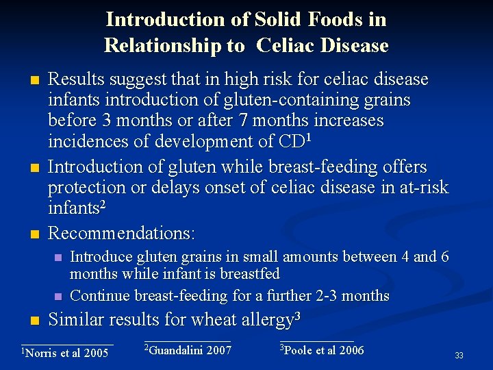 Introduction of Solid Foods in Relationship to Celiac Disease Results suggest that in high