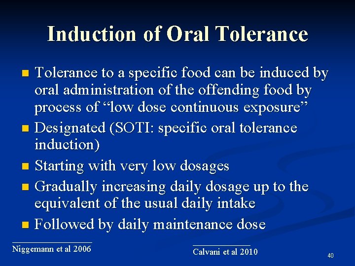 Induction of Oral Tolerance to a specific food can be induced by oral administration