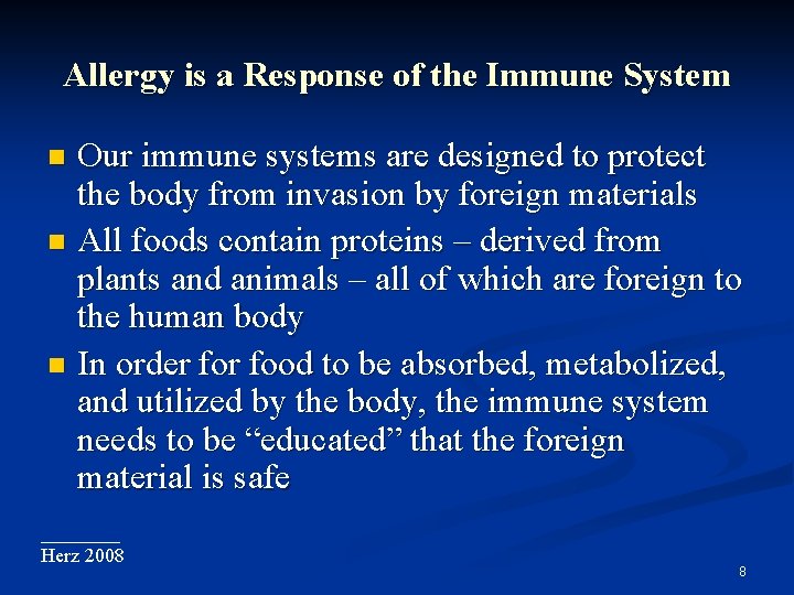 Allergy is a Response of the Immune System Our immune systems are designed to