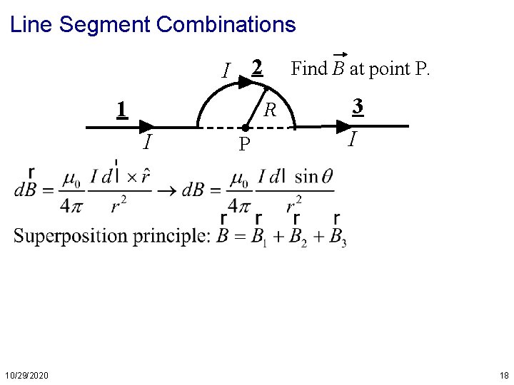 Line Segment Combinations I 2 1 R I 10/29/2020 Find B at point P.