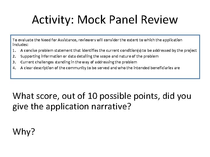 Activity: Mock Panel Review To evaluate the Need for Assistance, reviewers will consider the