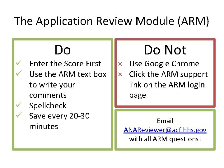 The Application Review Module (ARM) Do ü Enter the Score First ü Use the