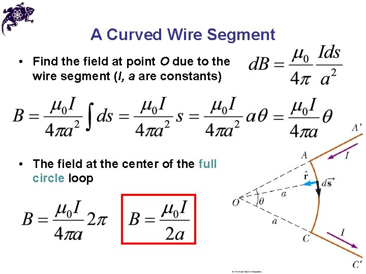A Curved Wire Segment • Find the field at point O due to the