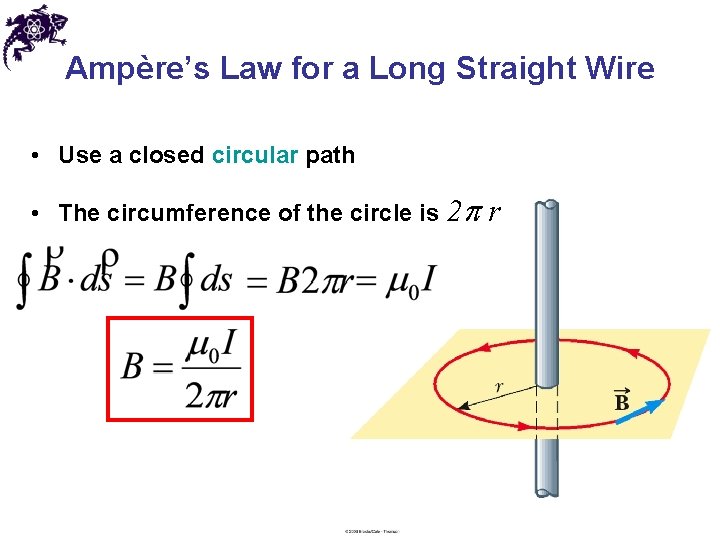 Ampère’s Law for a Long Straight Wire • Use a closed circular path •