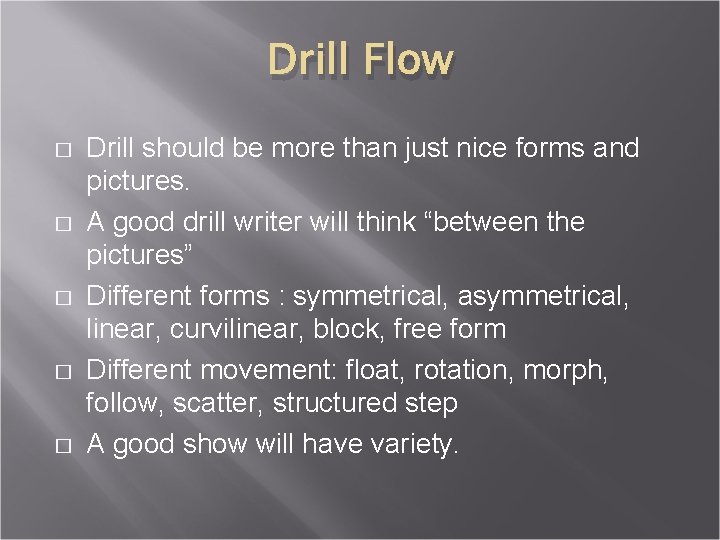 Drill Flow � � � Drill should be more than just nice forms and