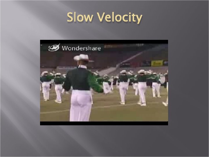 Slow Velocity 