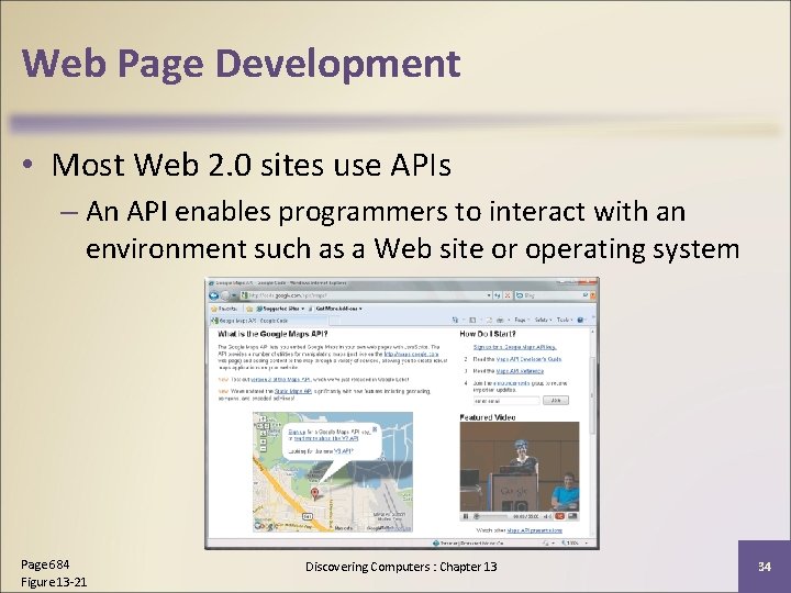 Web Page Development • Most Web 2. 0 sites use APIs – An API