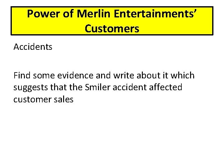 Power of Merlin Entertainments’ Customers Accidents Find some evidence and write about it which