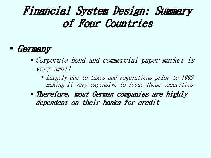 Financial System Design: Summary of Four Countries § Germany § Corporate bond and commercial